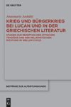 book: Krieg und Bürgerkrieg bei Lucan und in der griechischen Literatur