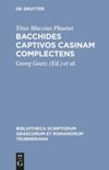 book: Bacchides captivos casinam complectens