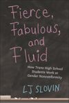 book: Fierce, Fabulous, and Fluid